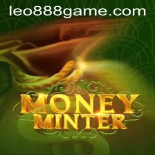 Exploring MoneyMinter — A Thrilling New Gaming Experience with LEO888