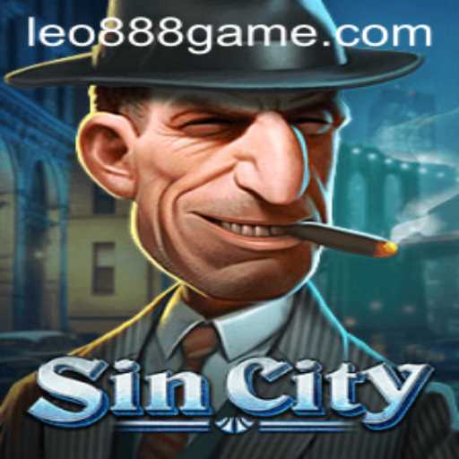 Discover the Thrilling World of SinCity with LEO888