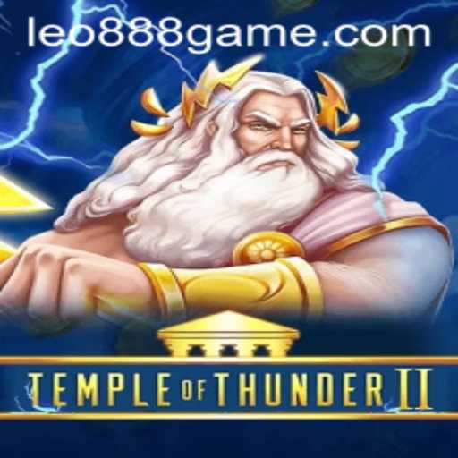 Exploring the Thrilling World of TempleofThunderII: An Insight into Gameplay and Strategy with LEO888