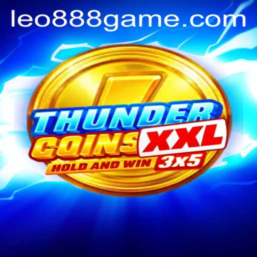 Exploring the Exciting World of ThunderCoinsXxl with LEO888