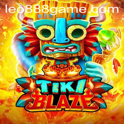 Discover the Thrilling World of TikiBlaze with LEO888